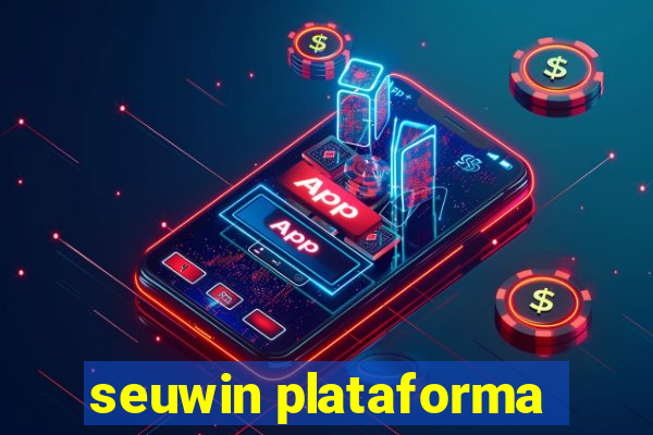 seuwin plataforma